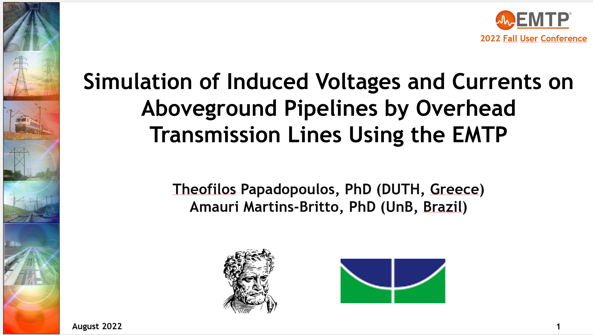 EMTP simulations of induced voltages and currents on aboveground pipelines by Overhead Transmission Lines